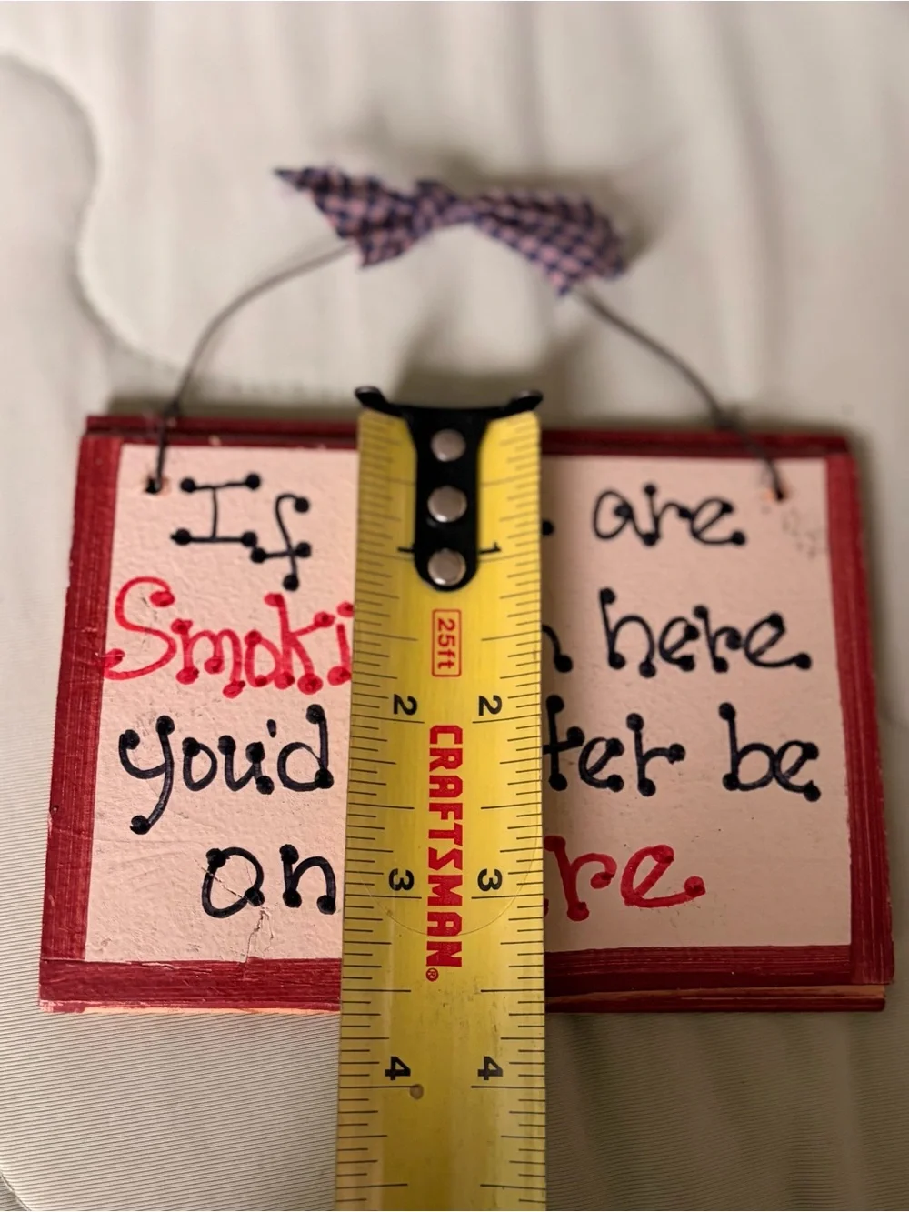 Handmade Red Trim 'If You Are Smoking' Decorative Sign